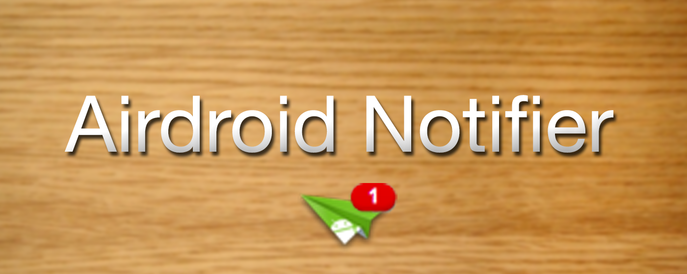 AirDroid Notifier Banner